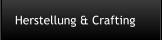 Herstellung & Crafting